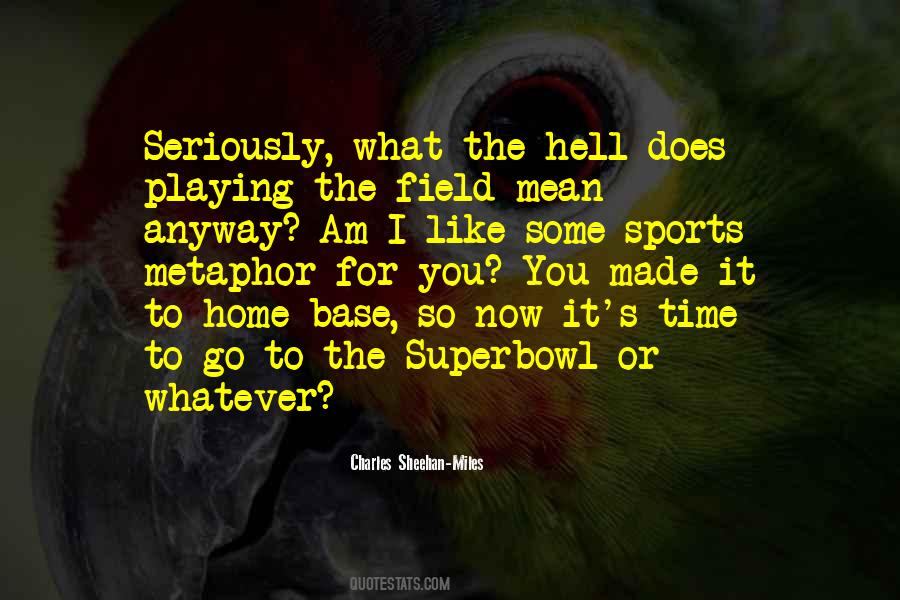 Quotes About Playing Time In Sports #1561763