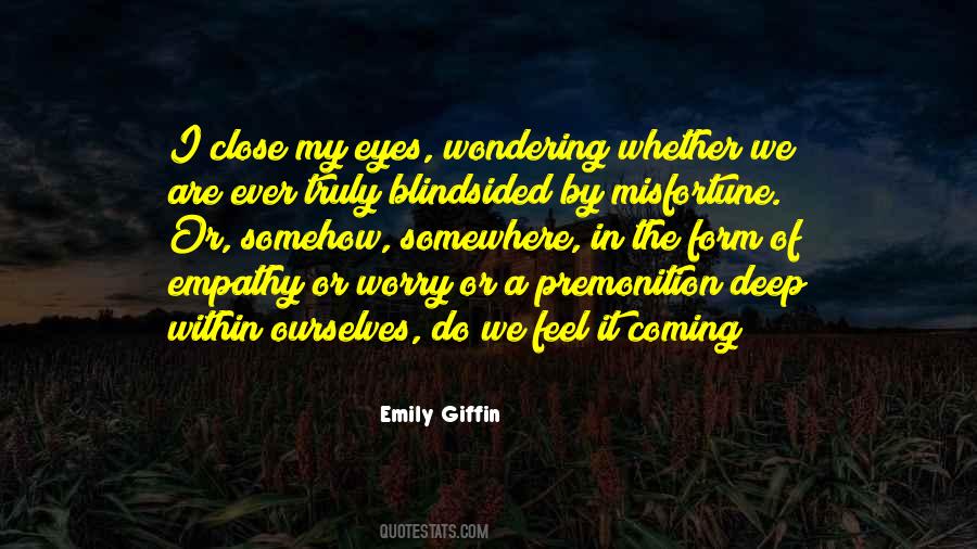 Quotes About Blindsided #662339