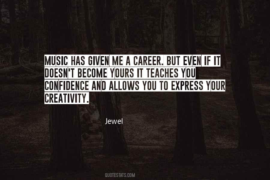 Quotes About Music And Creativity #1609601
