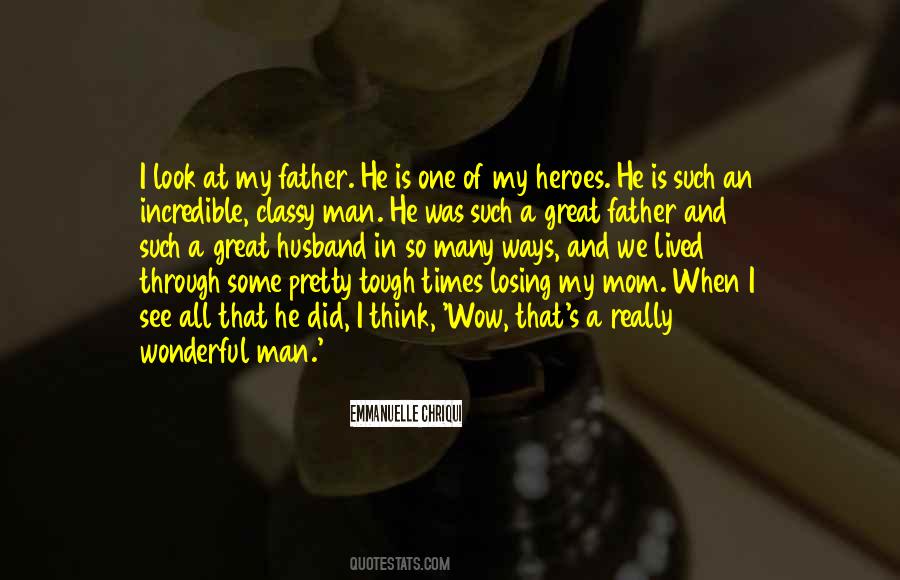 Quotes About An Incredible Man #1778883