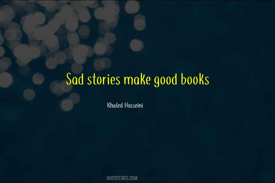 Quotes About Sad Stories #1397279