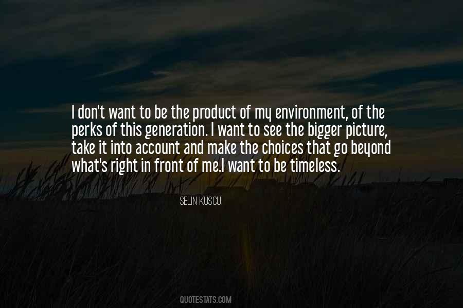 Quotes About Product Of Your Environment #480629