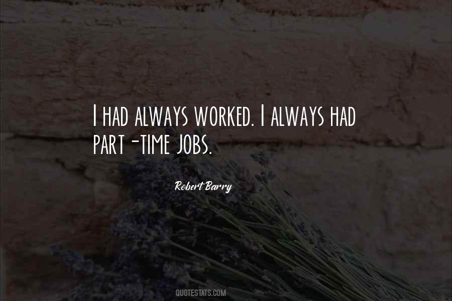 Quotes About Part Time Jobs #916486