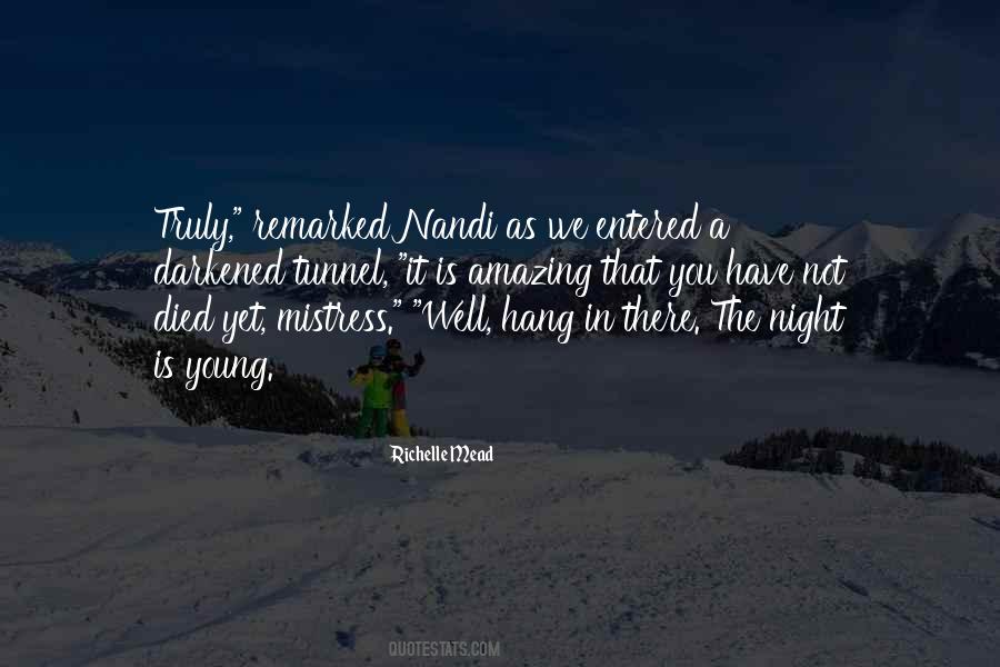 Night Is Young Quotes #1394955