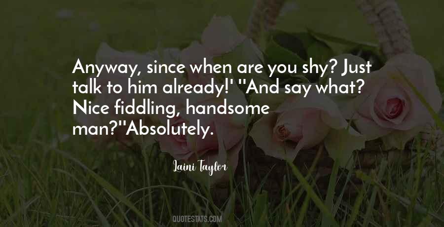 Quotes About Shy Man #1416070