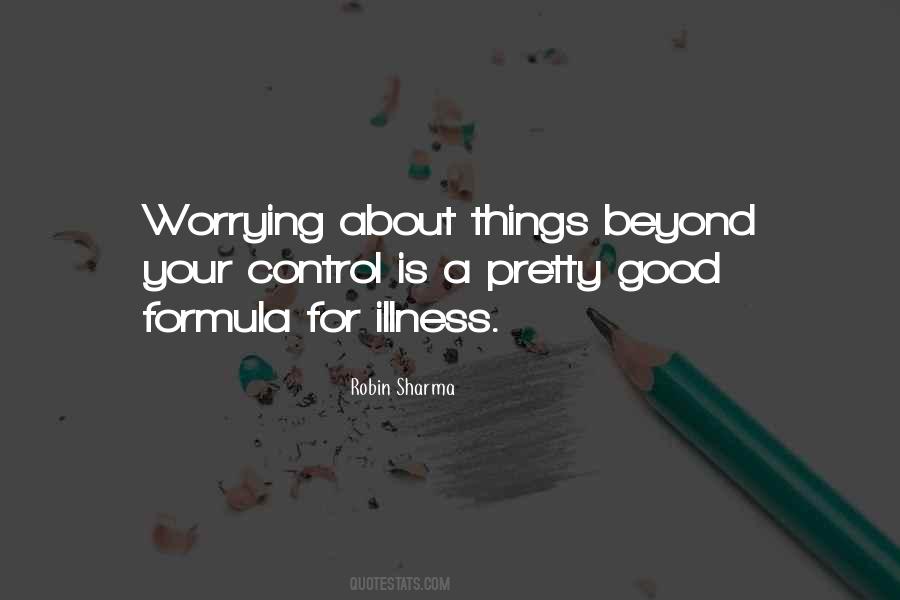 Quotes About Worrying About Things You Can't Control #1457722