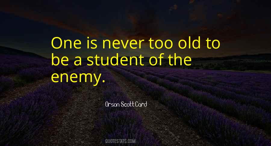 Quotes About Never Too Old To Learn #1669706