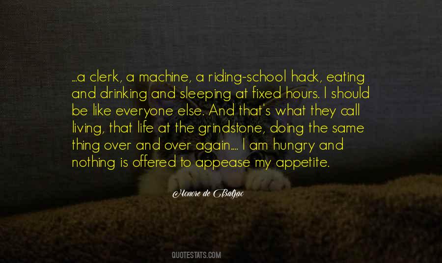 Eating Sleeping Drinking Quotes #890797