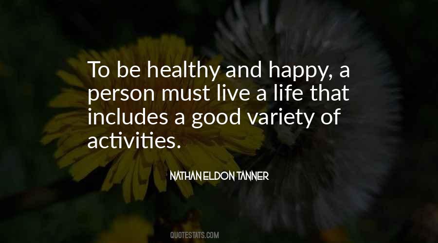 Healthy And Happy Life Quotes #1298392