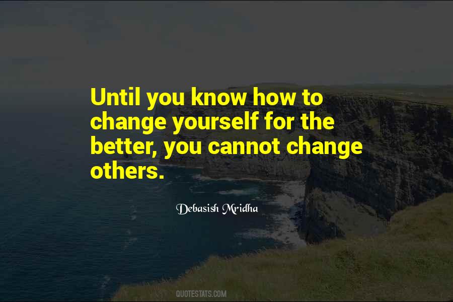 Quotes About Change Yourself For The Better #934385