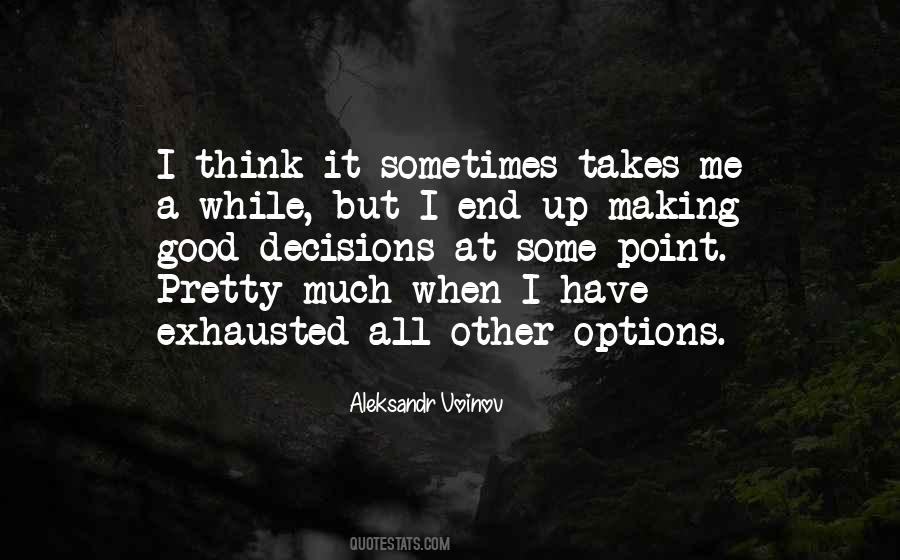No Good Options Quotes #358620