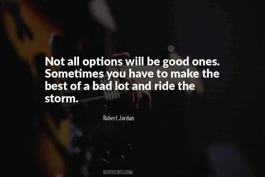 No Good Options Quotes #682744