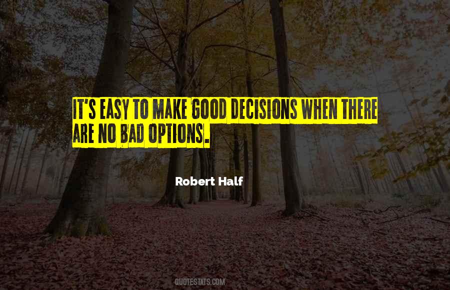 No Good Options Quotes #713821