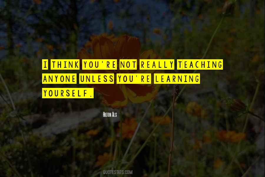 Quotes About Teaching Yourself #637233