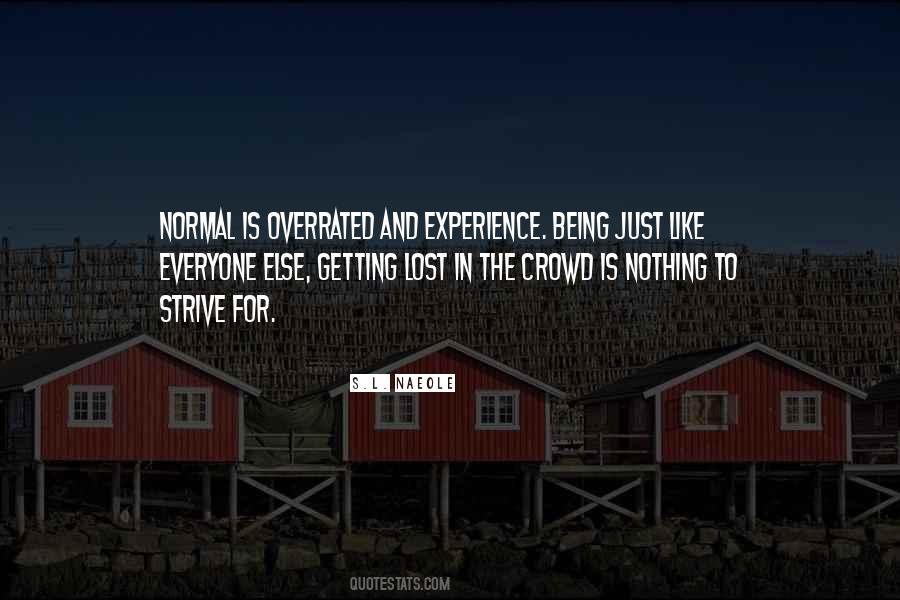 Quotes About Being Normal Is Overrated #1595002