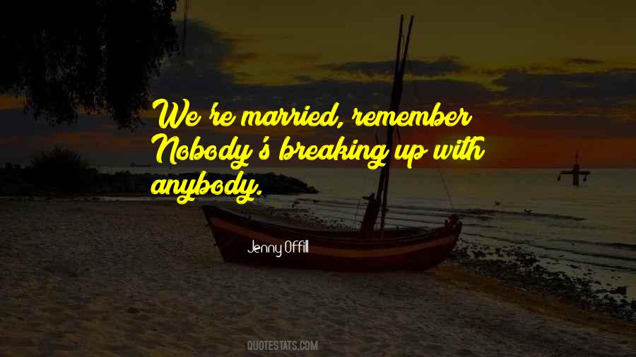 Quotes About Breaking Up #1034737