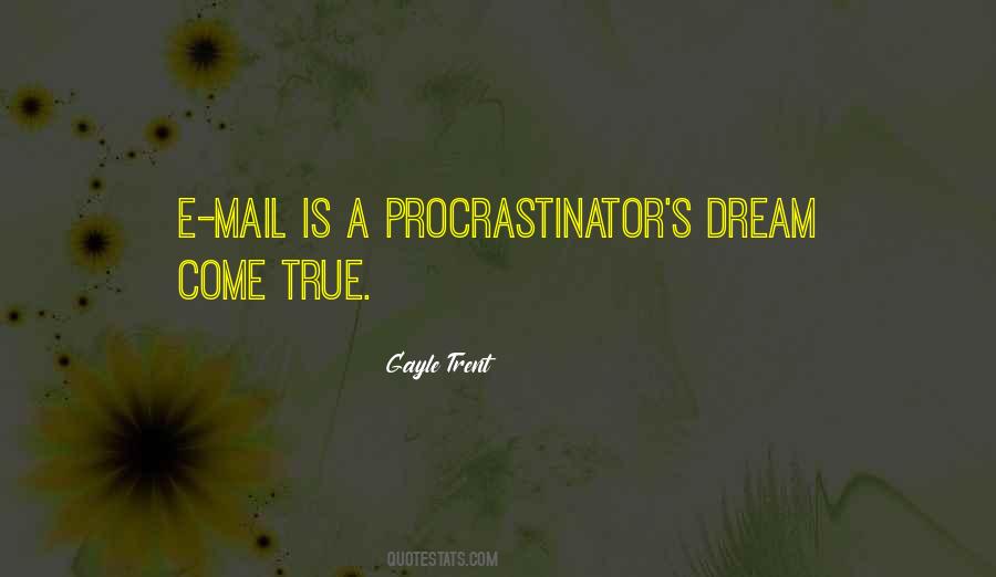 Quotes About Procrastinator #1573996