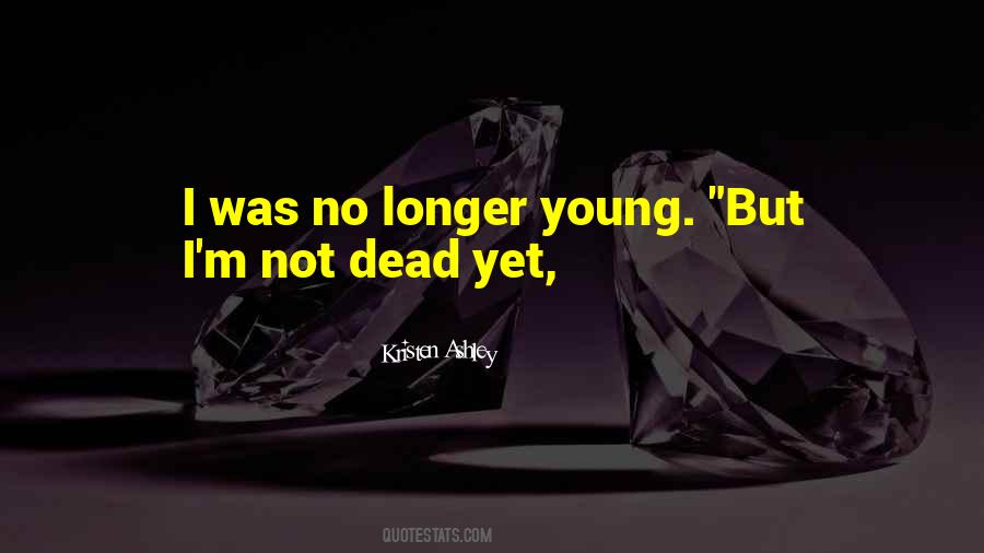 Quotes About Young Dead #1133506
