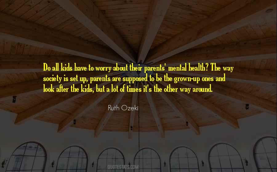 Kids Are Grown Quotes #1459957