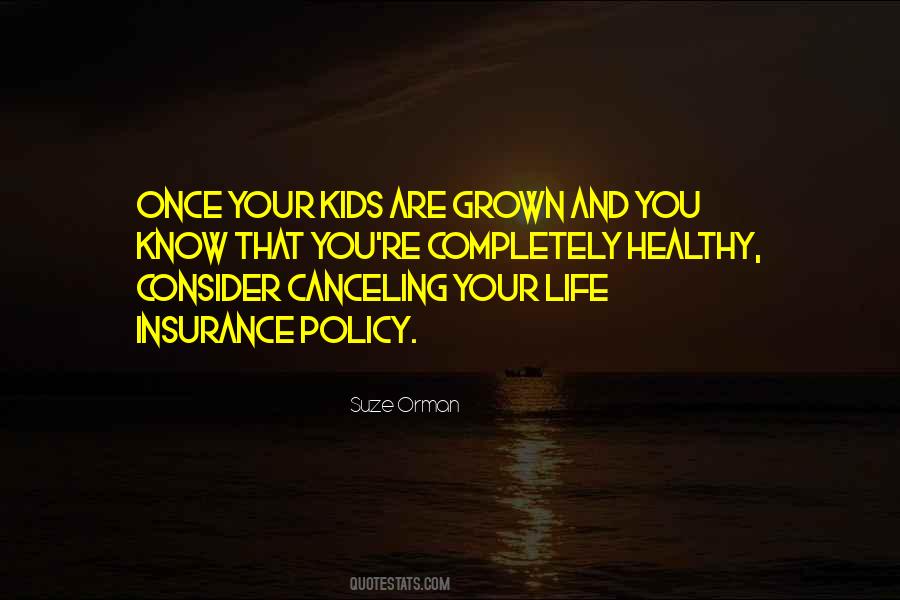 Kids Are Grown Quotes #866643