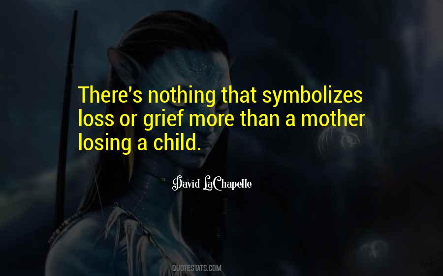 Quotes About Child Loss #1497935