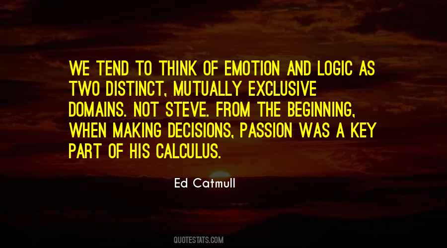 Logic Over Emotion Quotes #373522