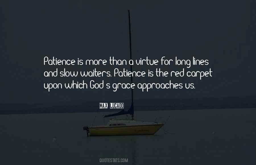 Quotes About The Virtue Of Patience #1728458