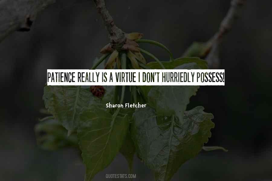 Quotes About The Virtue Of Patience #461592