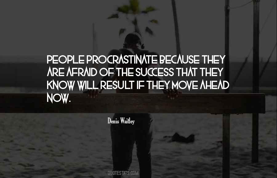 Quotes About Procrastinate #1233246