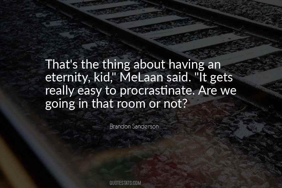 Quotes About Procrastinate #754970