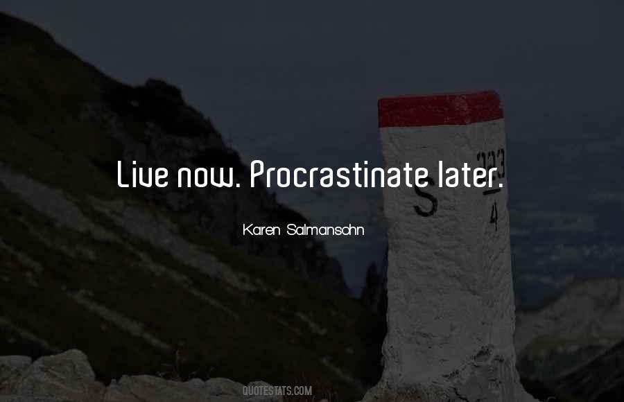 Quotes About Procrastinate #829486