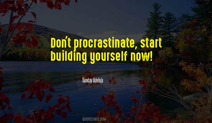 Quotes About Procrastinate #867319