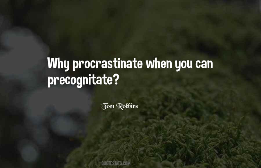 Quotes About Procrastinate #930026