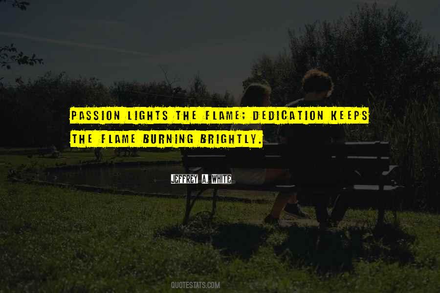 Quotes About Dedication And Passion #1186956