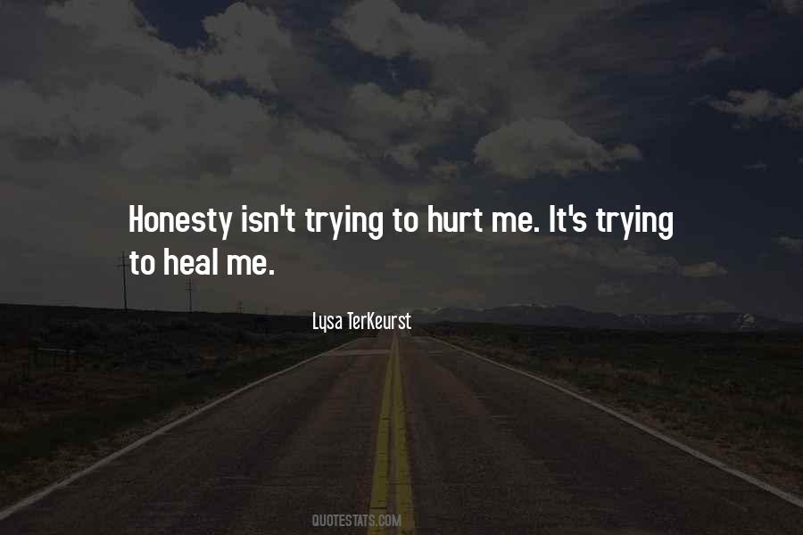 Trying To Heal Quotes #1415647