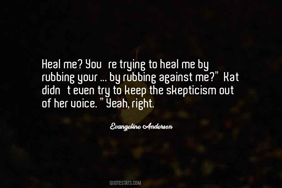 Trying To Heal Quotes #1589561