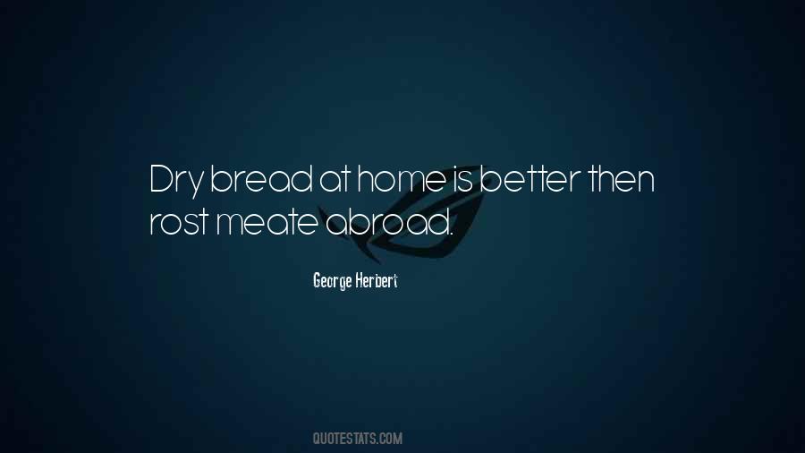 Dry Bread Quotes #246662