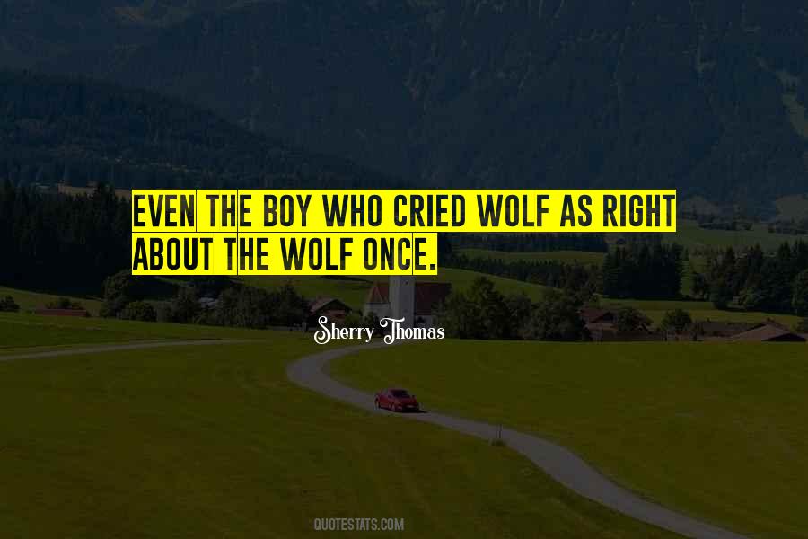 Quotes About Boy Who Cried Wolf #395526