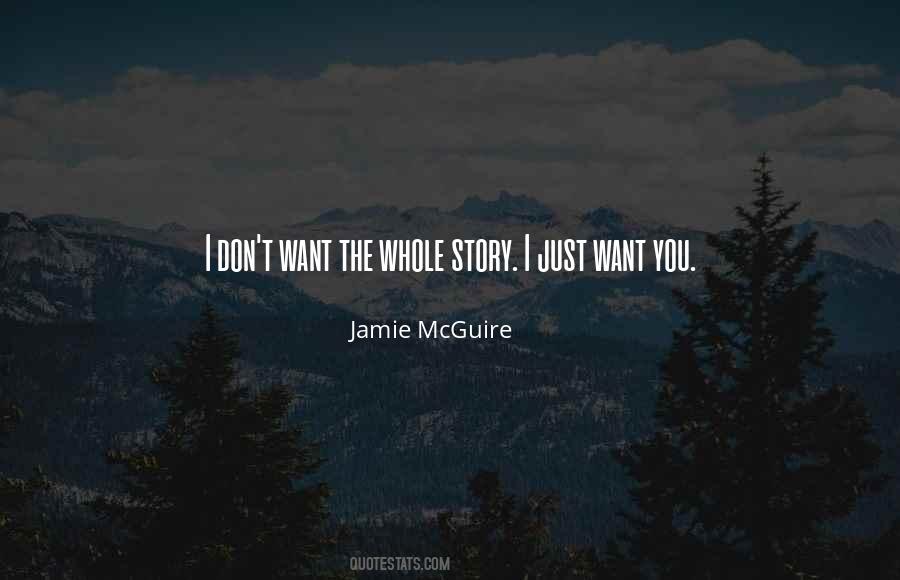 Quotes About I Just Want You #1372516