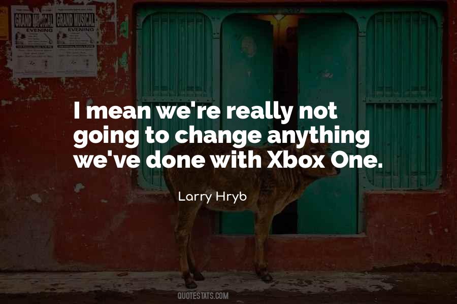 Quotes About Xbox #789952