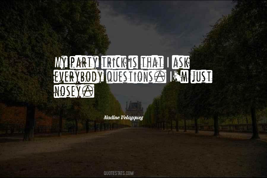 Quotes About Nosey #1006795