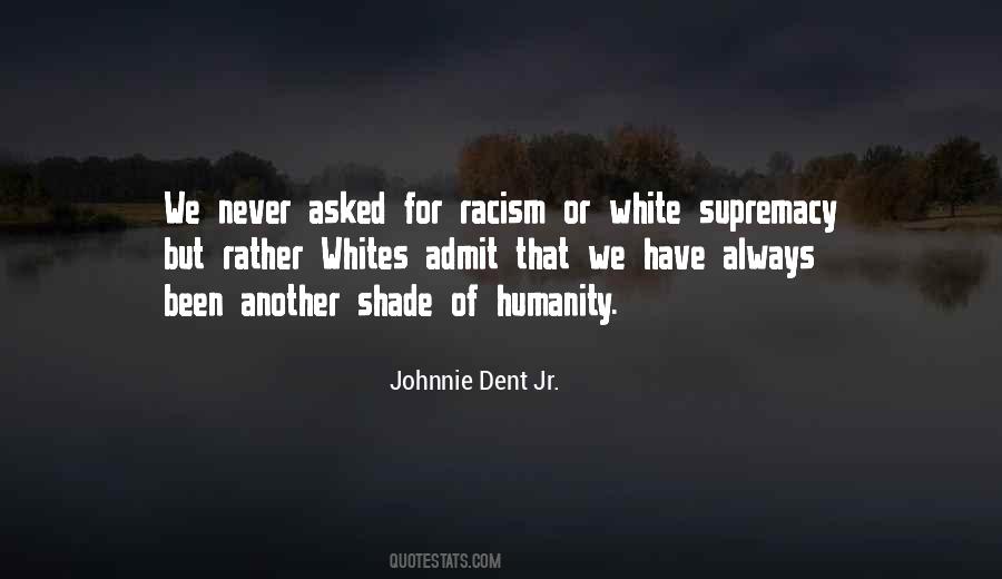 Quotes About White Supremacy #562376