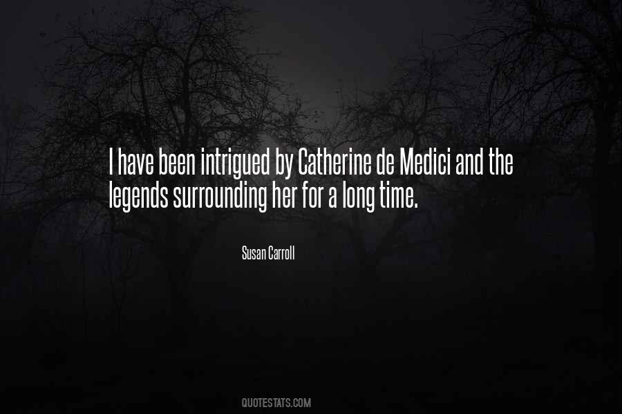 Quotes About Catherine De Medici #69520