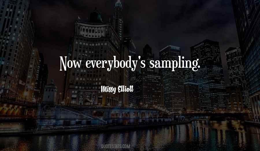 Quotes About Sampling #619223