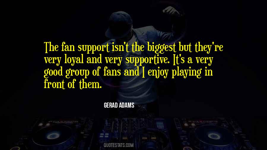 Fan Support Quotes #561297