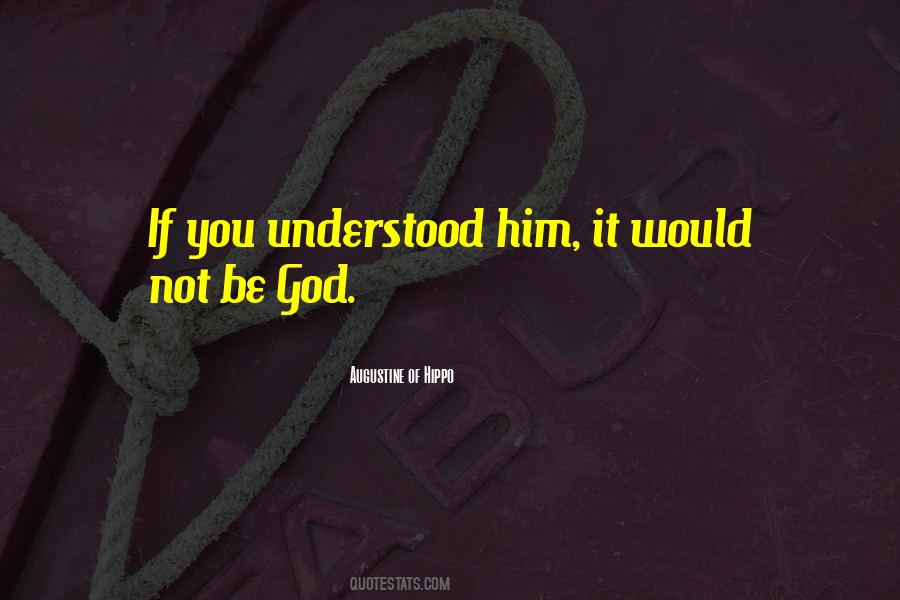 An Understanding Of God Quotes #215860