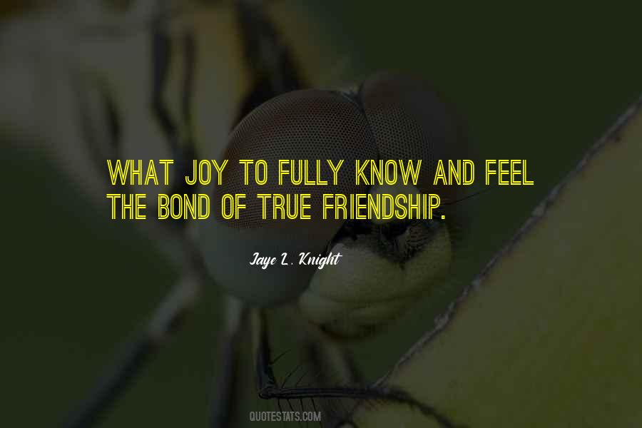 Bond Of Friendship Quotes #1497141