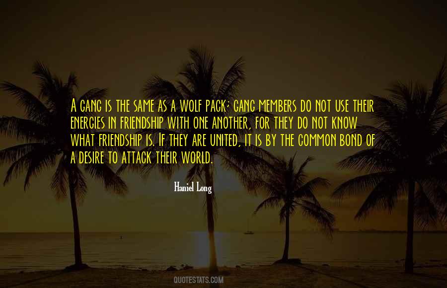 Bond Of Friendship Quotes #1854453