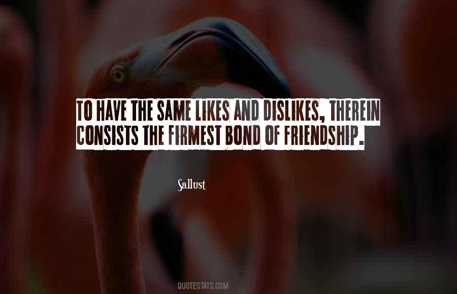 Bond Of Friendship Quotes #519312