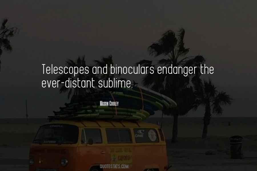 Quotes About Telescopes #1434044